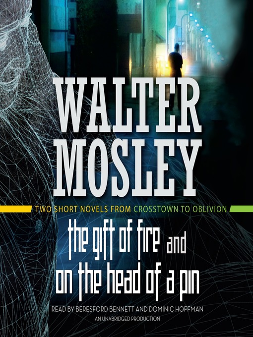 Title details for The Gift of Fire / On the Head of a Pin by Walter Mosley - Available